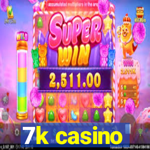 7k casino